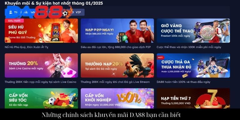 Khuyến mãi DA88 - Chương trình ưu đãi độc quyền nhất 2025 1 Những chính sách khuyến mãi DA88 bạn cần biết