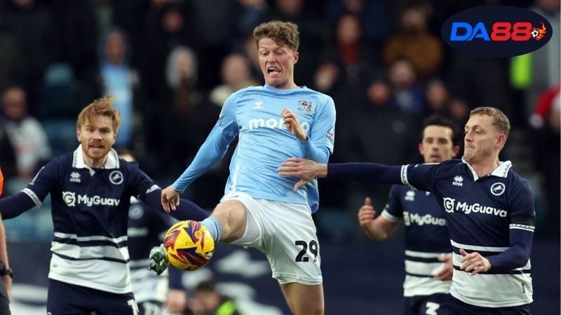 Soi kèo bóng đá Millwall vs Coventry 1h45 ngày 27/8 (Cúp Liên đoàn Anh 2025/26) 2 Soi kèo diễn biến Millwall vs Coventry